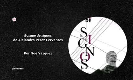 Bosque de signos por Noé Vázquez