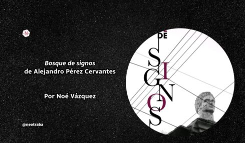 Bosque de signos por Noé Vázquez