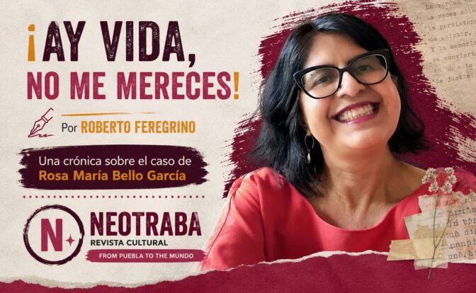 ¡Ay vida, no me mereces! Por Roberto Feregrino