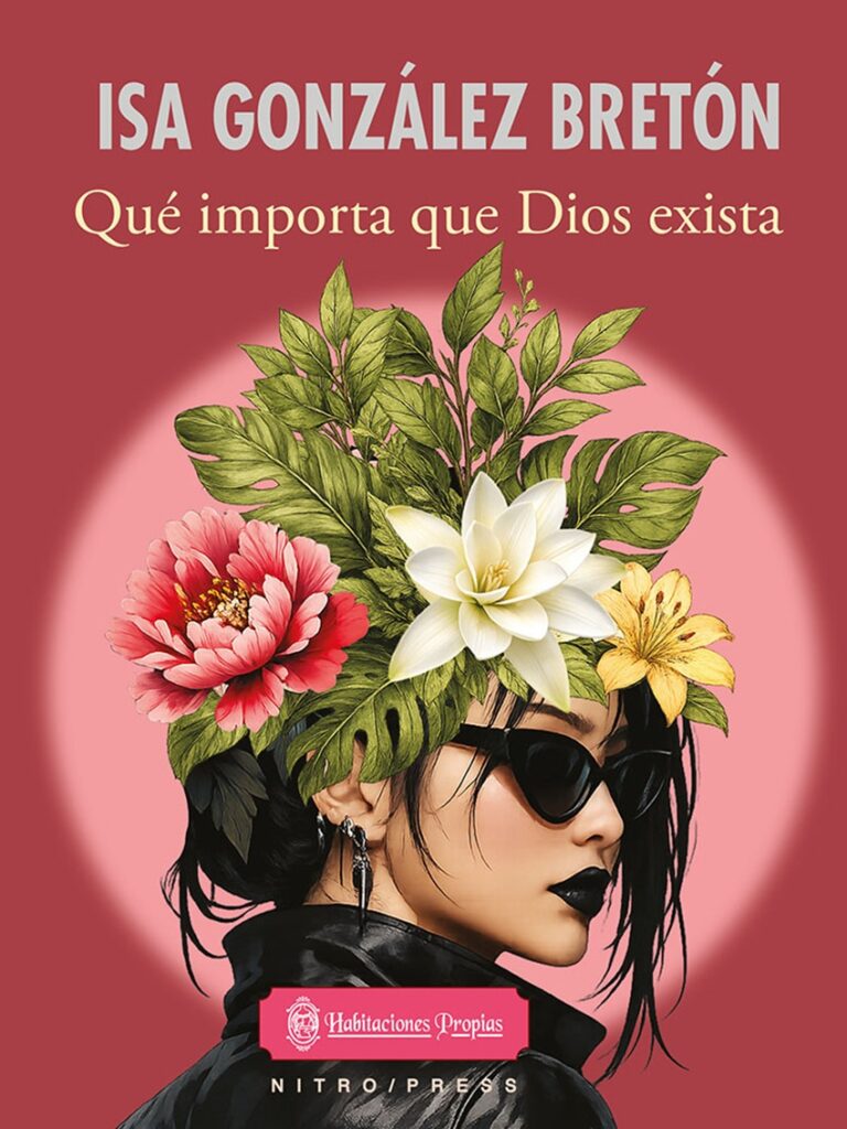 Portada de Qué importa que Dios exista de Isa González Bretón