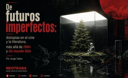 De futuros imperfectos: distopías en el cine y la literatura, más allá de 1984 y Un mundo feliz por Jorge Tadeo. Imagen generada por IA ChatGPT