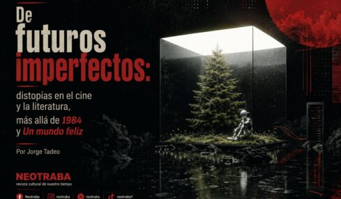 De futuros imperfectos: distopías en el cine y la literatura, más allá de 1984 y Un mundo feliz por Jorge Tadeo. Imagen generada por IA ChatGPT
