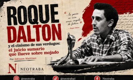 Roque Dalton y el cinismo de sus verdugos el juicio sumario por Edinson Martínez. Imagen generada con IA ChatGPT