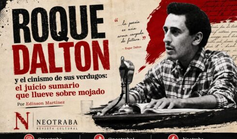 Roque Dalton y el cinismo de sus verdugos el juicio sumario por Edinson Martínez. Imagen generada con IA ChatGPT
