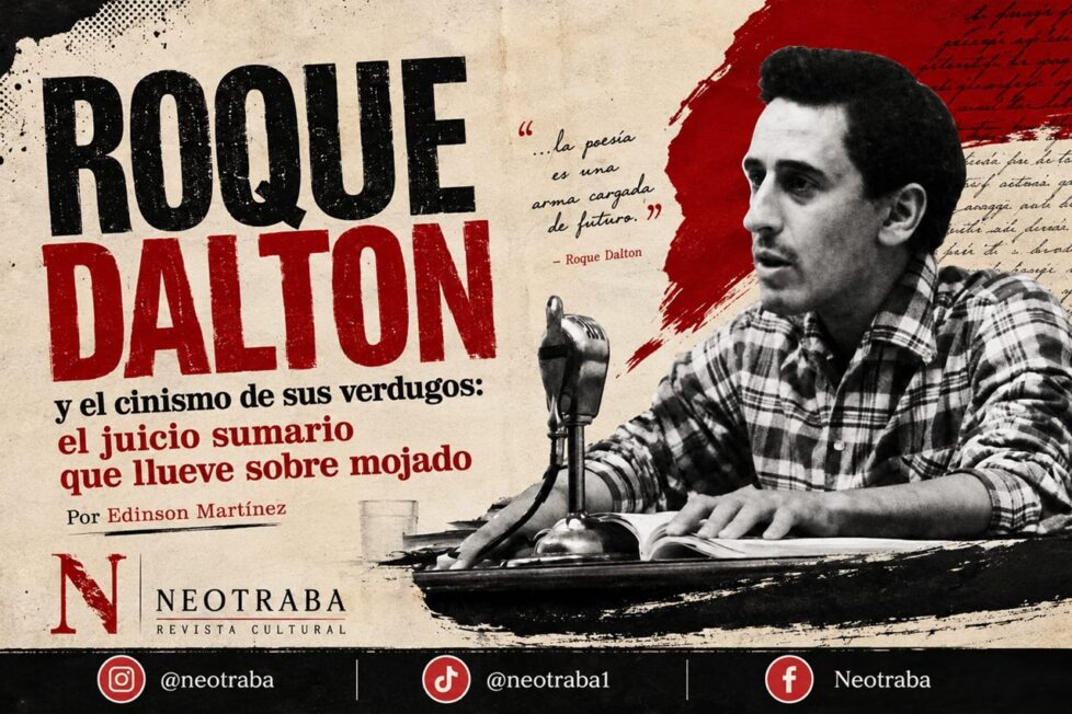 Roque Dalton y el cinismo de sus verdugos el juicio sumario por Edinson Martínez. Imagen generada con IA ChatGPT