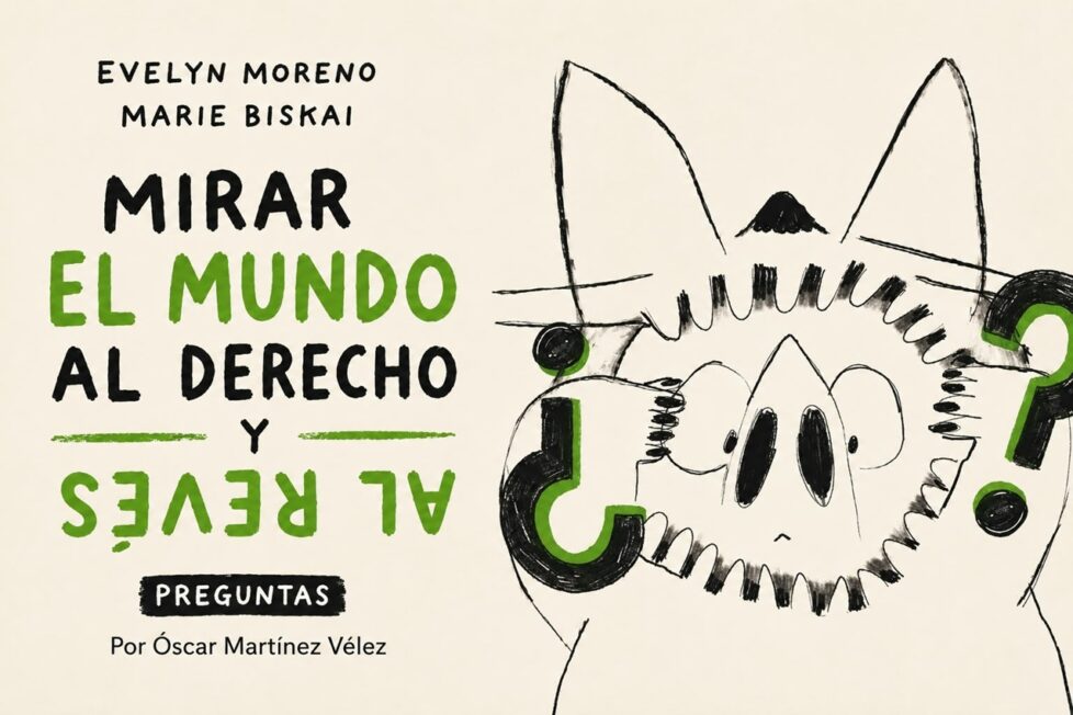 Mirar el mundo al derecho y al revés por Óscar Martínez Vélez. Imagen creada con IA ChatGPT