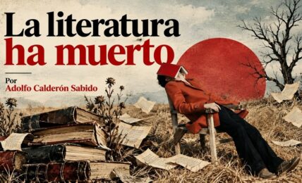 La literatura ha muerto por Adolfo Calderón Sabido. Imagen generada con IA ChatGPT