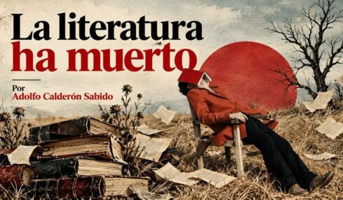 La literatura ha muerto por Adolfo Calderón Sabido. Imagen generada con IA ChatGPT