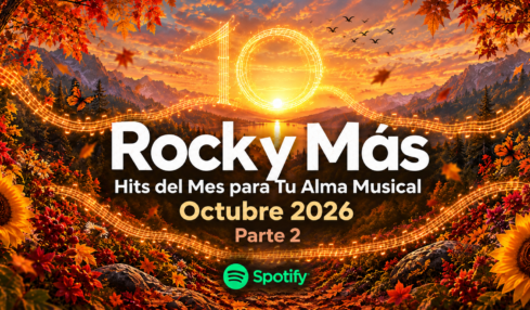 Rock y Más Hits del Mes para Tu Alma Musical. Parte 2. Octubre